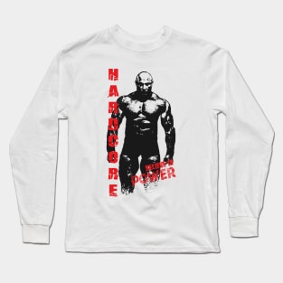 Hardcore, believe in Power Long Sleeve T-Shirt